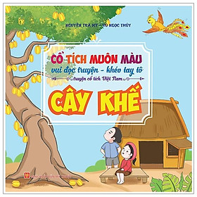 Cổ Tích Muôn Màu - Cây Khế