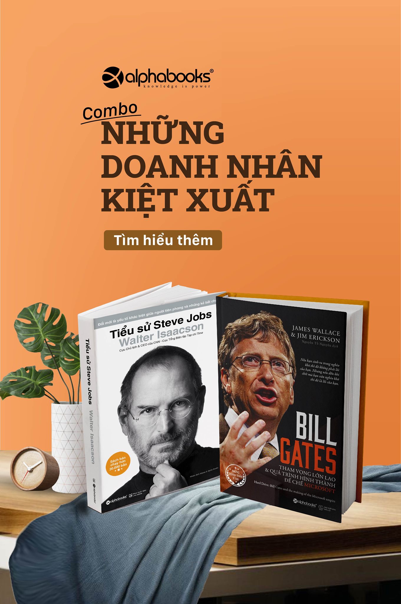 Combo 2 Cuốn Sách Về Cuộc Đời Của 2 Doanh Nhân Kiệt Xuất Trong Làng Công Nghệ Và Những "Ân Oán" Trong Mối Quan Hệ Của Họ ( Tiểu Sử Steve Jobs + Bill Gates: Tham Vọng Lớn Lao Và Quá Trình Hình Thành Đế Chế Microsoft )