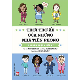 Sách - Thời thơ ấu của những nhà tiên phong - Chuyện thật chưa kể