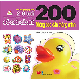 200 Miếng Bóc Dán Thông Minh - Đồ Chơi Của Bé (2-6 Tuổi) (Tái Bản 2018)