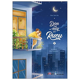 Đêm Nay Có Rượu - Tập 2