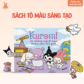 Sách tô màu Kuromi và những người bạn khám phá thế giới siêu cute cho bé & người lớn