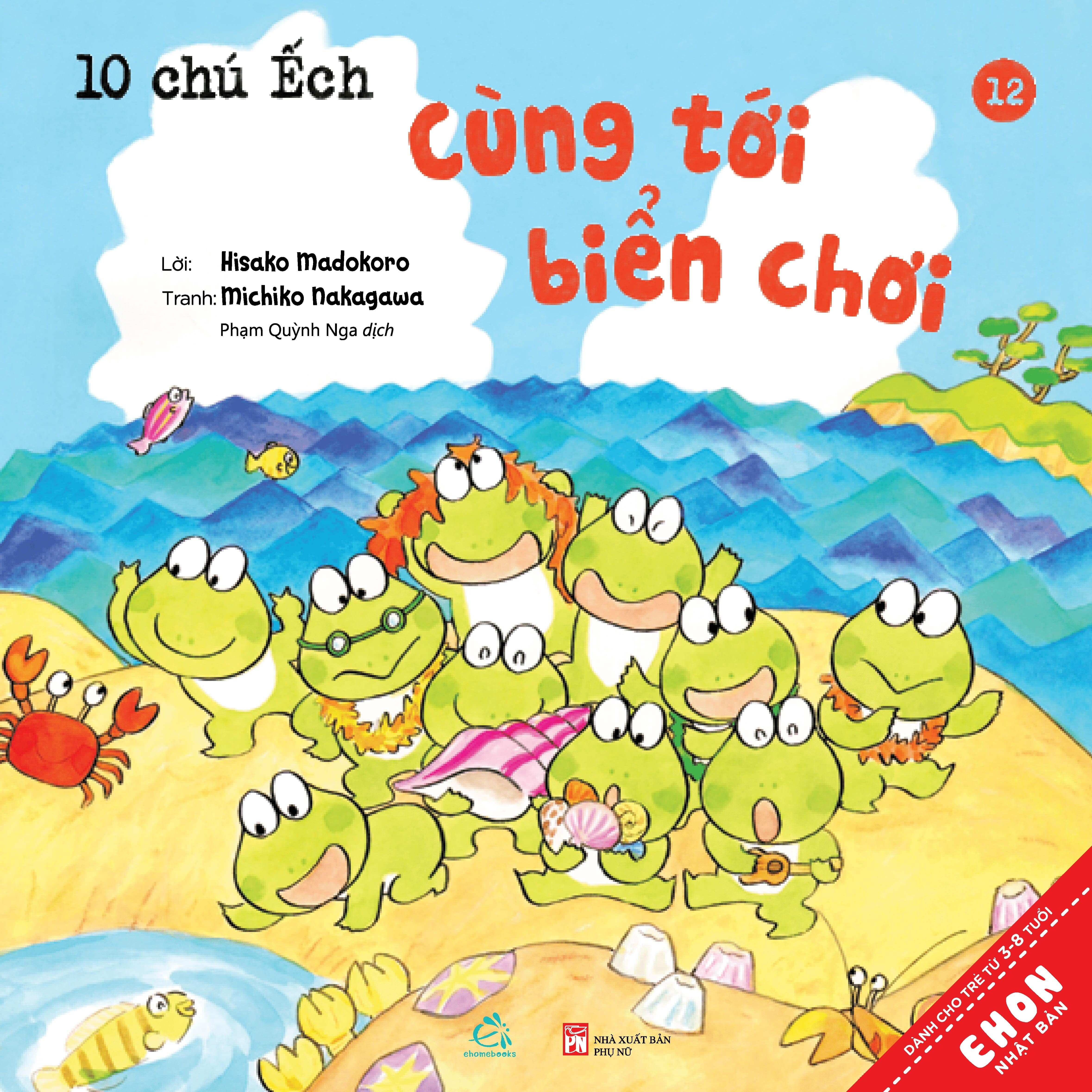 Sách Ehon - Combo 10 chú Ếch phần 2 gồm 6 cuốn từ tập 7 đến tập 12: Cuộc thi hát hay, Mùa xuân đến rồi, Ngày hội thể thao, Lễ hội sao vui vẻ, Tới núi Rào Rào, Cùng tới biển chơi