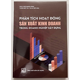 Sách - Phân Tích Hoạt Động Sản Xuất Kinh Doanh Trong Doanh Nghiệp Xây Dựng