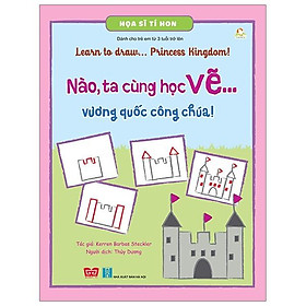 Họa Sĩ Tí Hon - Learn To Draw...  Princess Kingdom! - Nào, Ta Cùng Học Vẽ… Vương Quốc Công Chúa!
