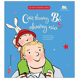 Cả Nhà Thương Nhau - Con Thương Bố Nhường Nào
