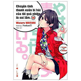 Chuyện Tình Thanh Xuân Bi Hài Của Tôi Quả Nhiên Là Sai Lầm 10