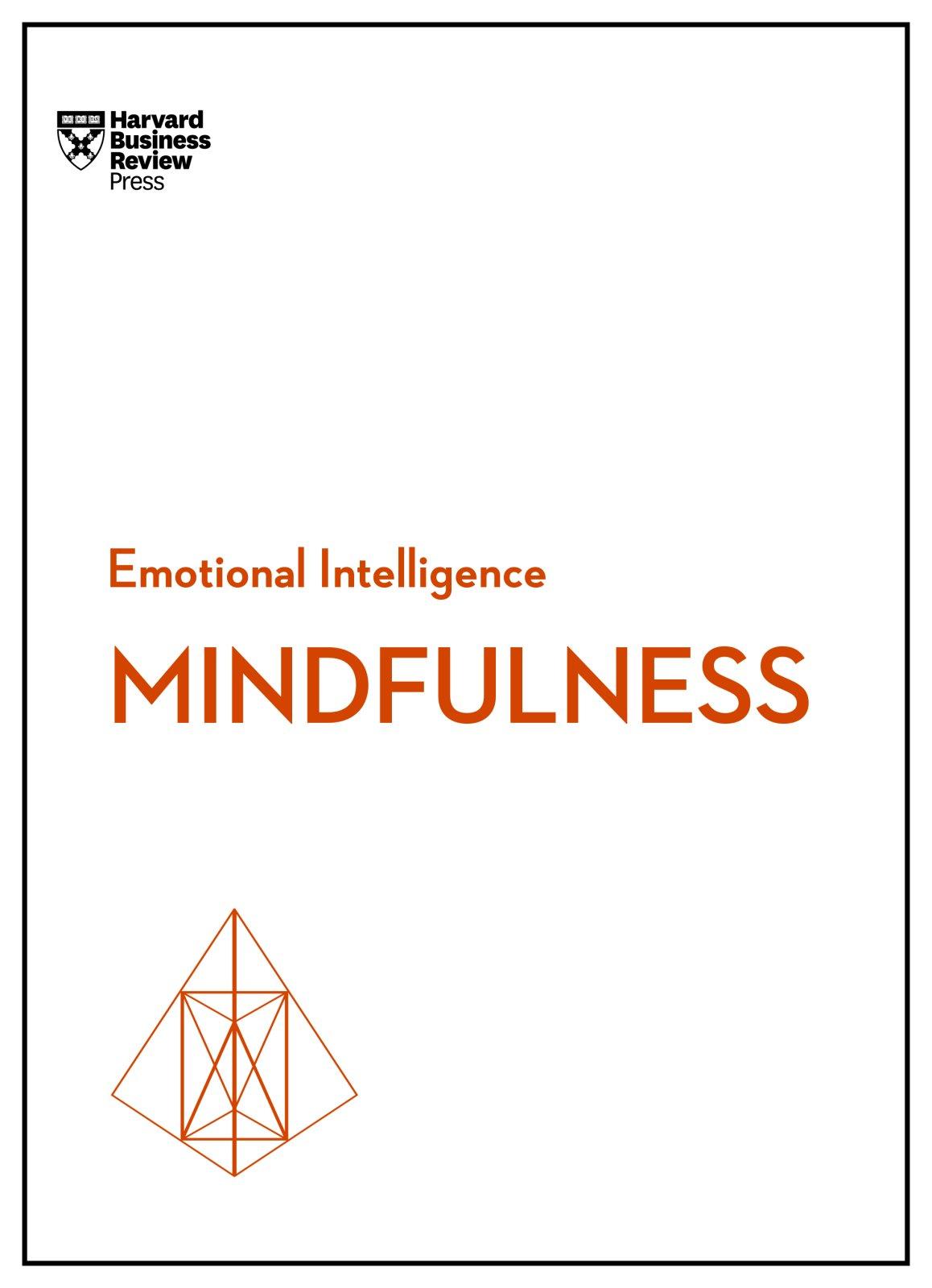 Mindfulness (Harvard Business Review Emotional Intelligence Series)