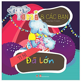 Tini Và Các Bạn - Tini Đã Lớn