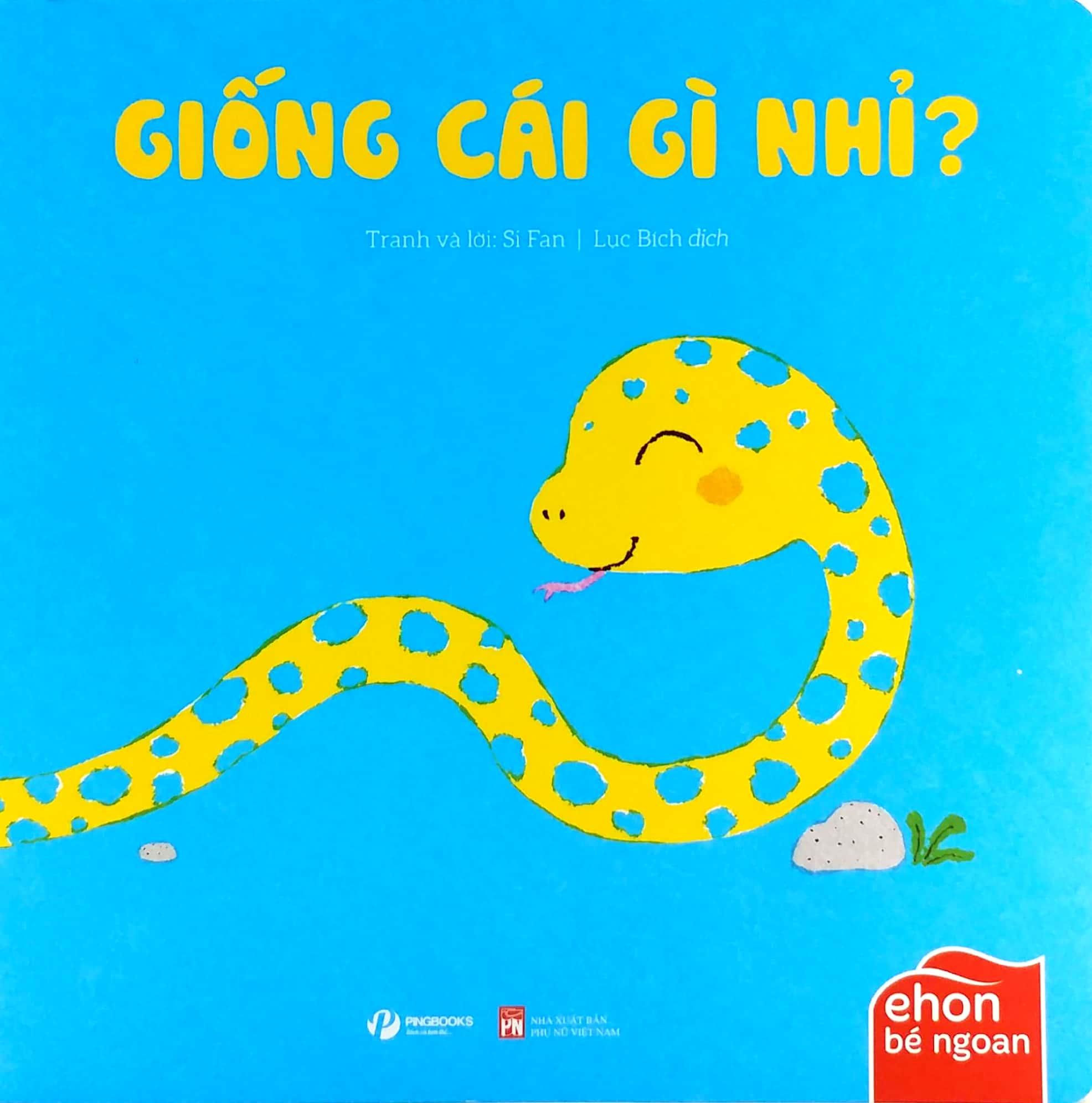 Ehon Bé Ngoan - Là Ai Thế Nhỉ: Giống Cái Gì Nhỉ