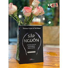 SẬP NGUỒN - SỰ TRỖI DẬY VÀ SUY TÀN CỦA GÃ KHỔNG LỒ GENERAL ELECTRIC -  Thomas Gryta & Ted Mann - Nguyễn Thúy Quỳnh dịch –BáchViệt – NXB Thanh Niên