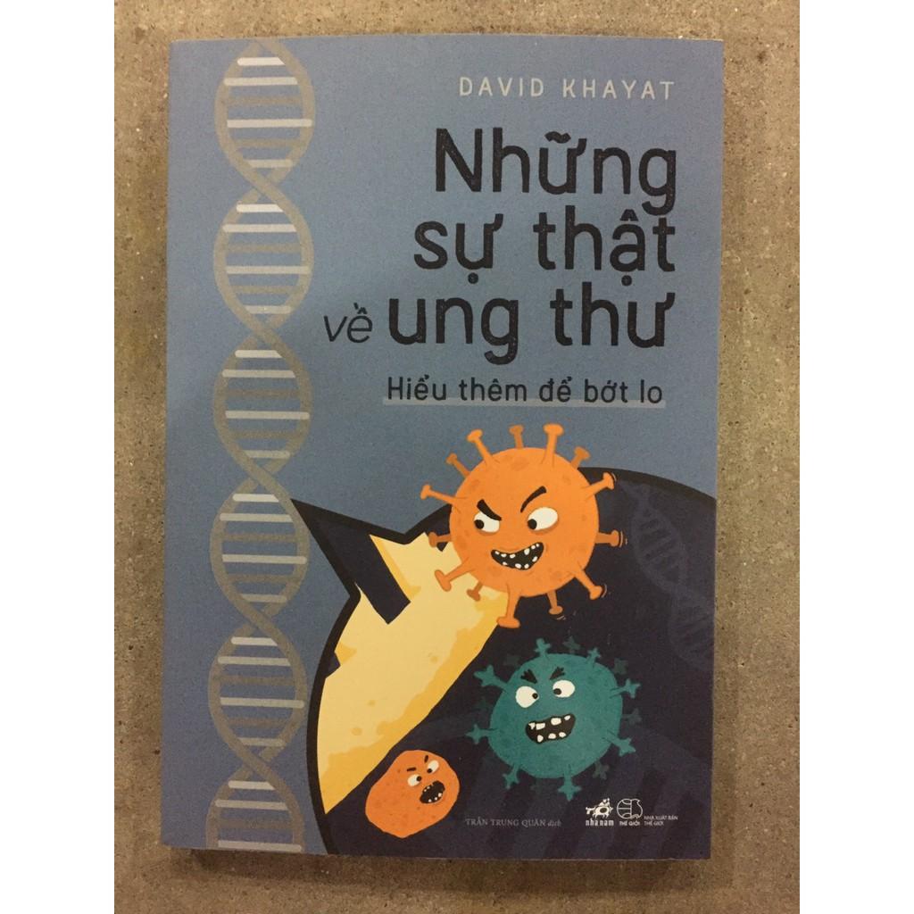 Sách Nhã Nam - Những Sự Thật Về Ung Thư - Hiểu Thêm Để Bớt Lo