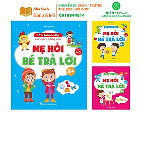 Sách - 101 Câu Hỏi Đáp Rèn luyện Trí Thông Minh - Mẹ Hỏi Bé Trả Lời Dành Cho Bé 3 đến 6 tuổi