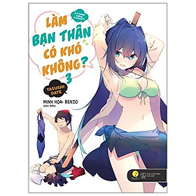 Làm Bạn Thân Có Khó Không ? - Tập 3 (Tặng Kèm : 01 Postcard Gập 2 Mặt (10 x 15 cm) + 01 Bookmark)