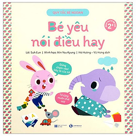 Quy Tắc Bé Ngoan - Bé Yêu Nói Điều Hay