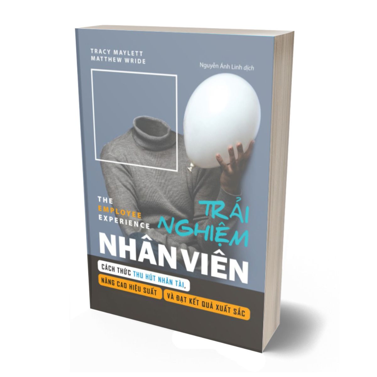 Trải Nghiệm Nhân Viên - Cách Thức Thu Hút Nhân Tài