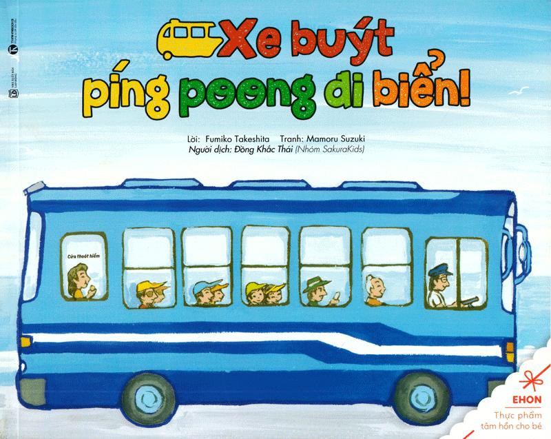 Ehon - Thực Phẩm Tâm Hồn Cho Bé - Xe Bus Píng Poong Đi Biển (Tái Bản 2020)