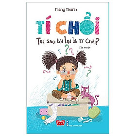 Tí Chổi -Tại Sao Tôi Lại Là Tí Chổi?