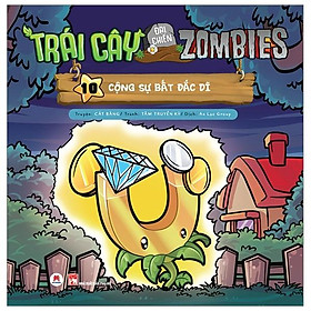 Trái Cây Đại Chiến Zombies - Tập 10: Cộng Sự Bất Đắc Dĩ (Tái Bản)