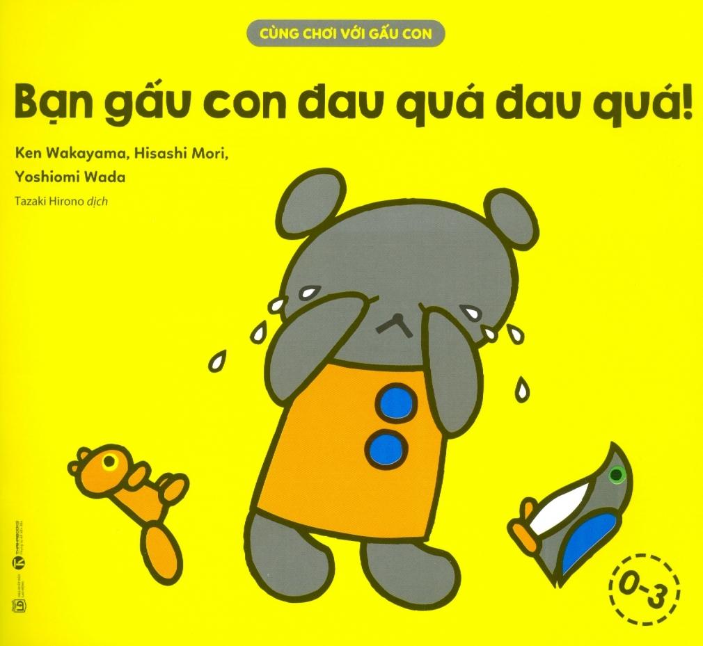 Cùng Chơi Với Gấu Con - Bạn Gấu Con Đau Quá Đau Quá