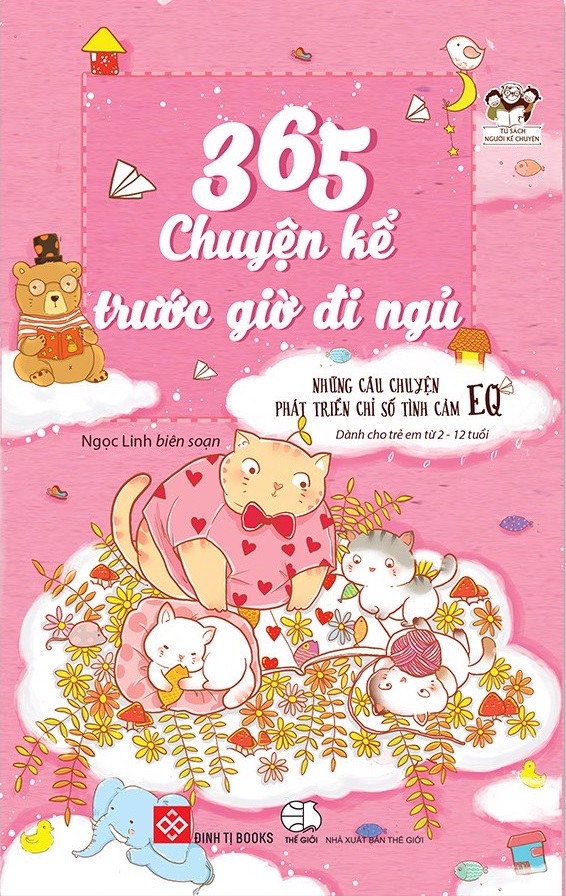 365 Chuyện Kể Trước Giờ Đi Ngủ : Những Câu Chuyện Phát Triển Chỉ Số Tình Cảm EQ - Những Câu Chuyện Phát Triển Chỉ Số Thông Minh IQ (Tái Bản)