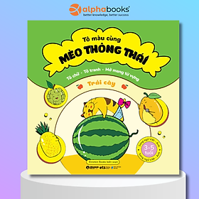 Sách Tô Chữ - Tô Tranh - Mở Mang Từ Vựng Cho Bé 3-5 Tuổi: Tô Màu Cùng Mèo Thông Thái - Trái Cây