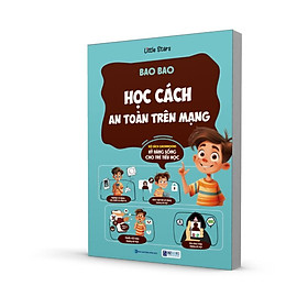 Sách Bao Bao Học Cách An Toàn Trên Mạng - Growbooks - Kỹ Năng Sống Dành Cho Trẻ Tiểu Học