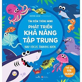 Tìm Kiếm Thông Minh Phát Triển Khả Năng Tập Trung - Thế Giới Đại Dương