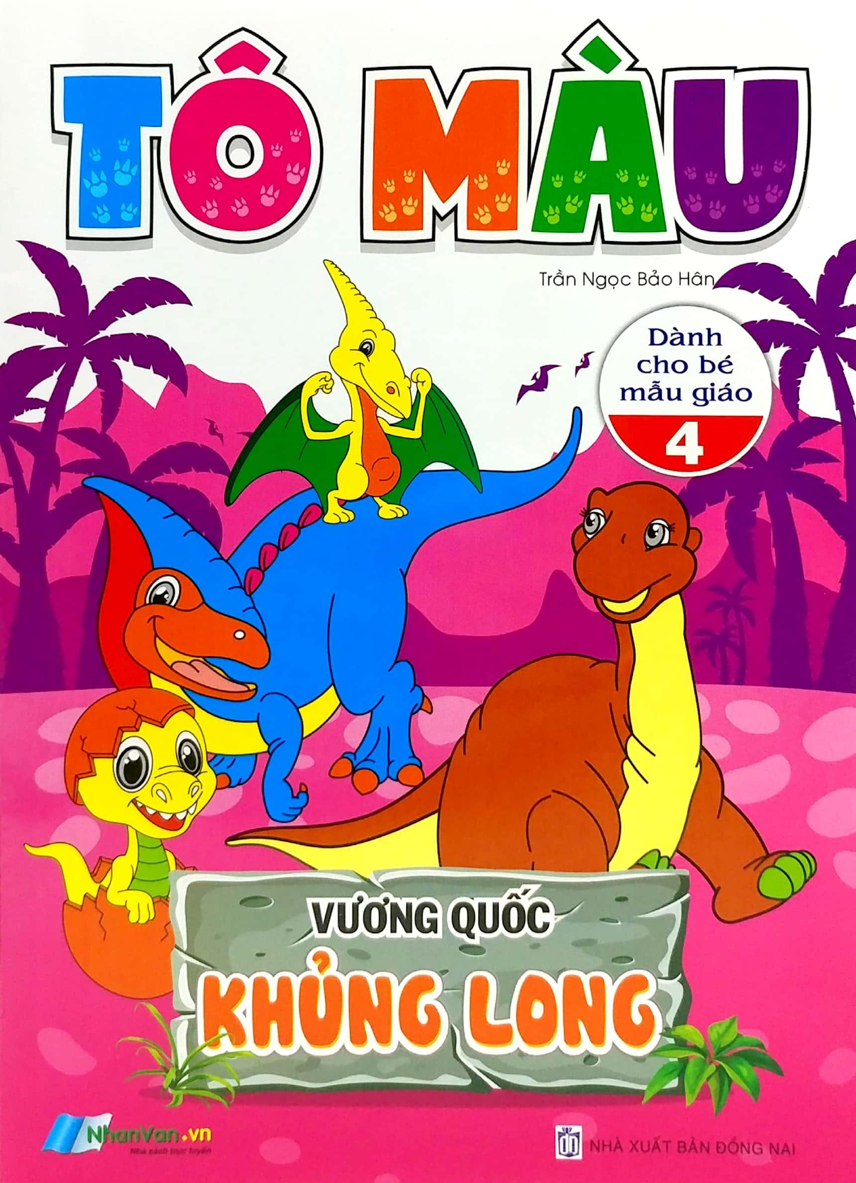 Tô Màu - Vương Quốc Khủng Long - Tập 4 (Dành Cho Bé Mẫu Giáo)