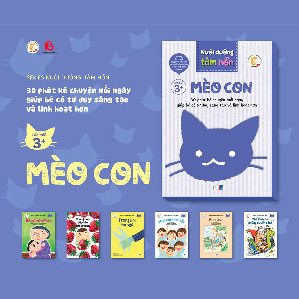 Sách - Nuôi Dưỡng Tâm Hồn - Bộ Mèo Con 6 cuốn - Dành cho trẻ từ 3 tuổi - Puma Books