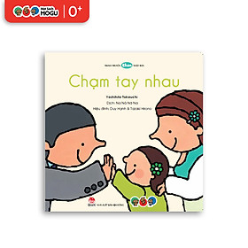 Truyện Ehon bé 1-2-3 tuổi - Chạm tay nhau