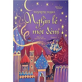 Sách Illustrated Classics - Truyện Kinh Điển Minh Họa - Nghìn Lẻ Một Đêm