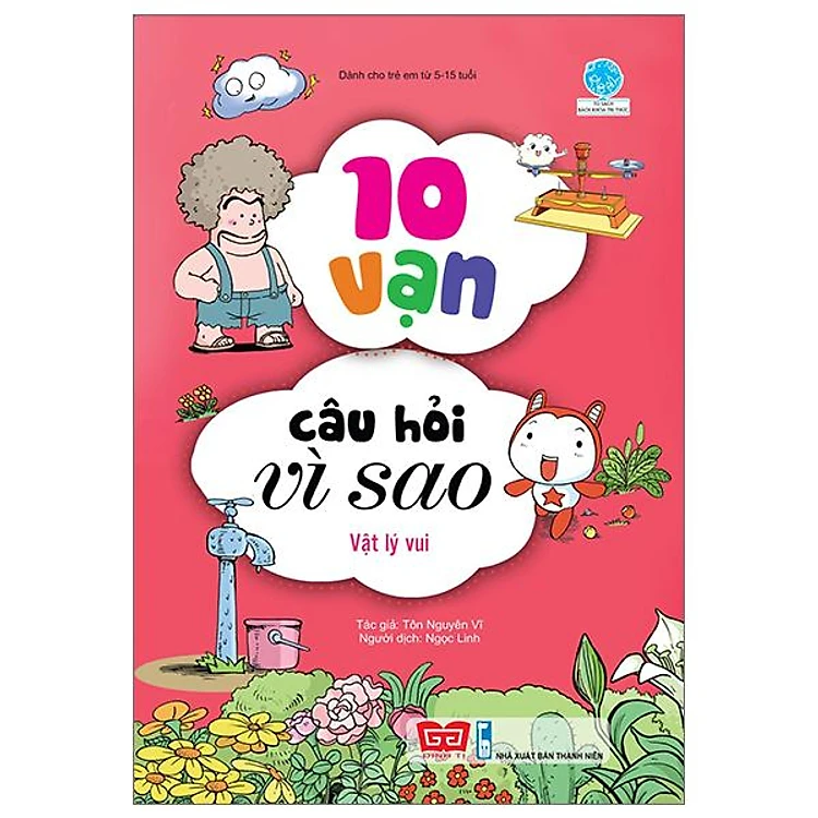 Combo 10 Vạn Câu Hỏi Vì Sao - Hóa Học Vui + Vật Lý Vui + Khoa Học Quanh Ta (4 Cuốn)