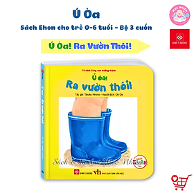 Sách Ehon - Ú Òa, Quả Gì Đây?, Ú Òa, Mèo Đâu Rồi?, và Ú Òa, Ra Vườn Thôi! Bộ 3 tập - Cho trẻ 0 - 6 tuổi - Đinh Tị Books
