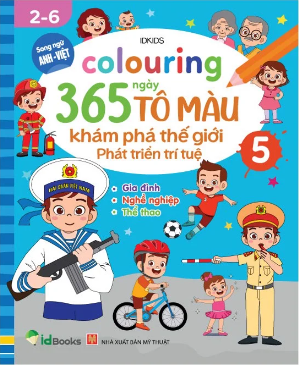 Colouring 365 Ngày Tô Màu - Khám Phá Thế Giới Phát Triển Trí Tuệ - Cuốn 5: Gia Đình, Nghề Nghiệp, Thể Thao