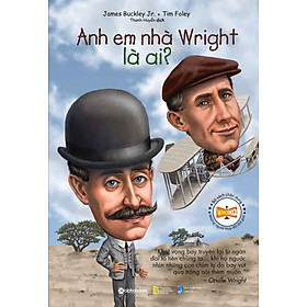 Anh Em Nhà Wright Là Ai? _AL