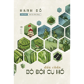 Dấu chân Bộ đội Cụ Hồ - Hạnh Đỗ -  Nhà Xuất Bản Hội Nhà Văn - Tao Đàn