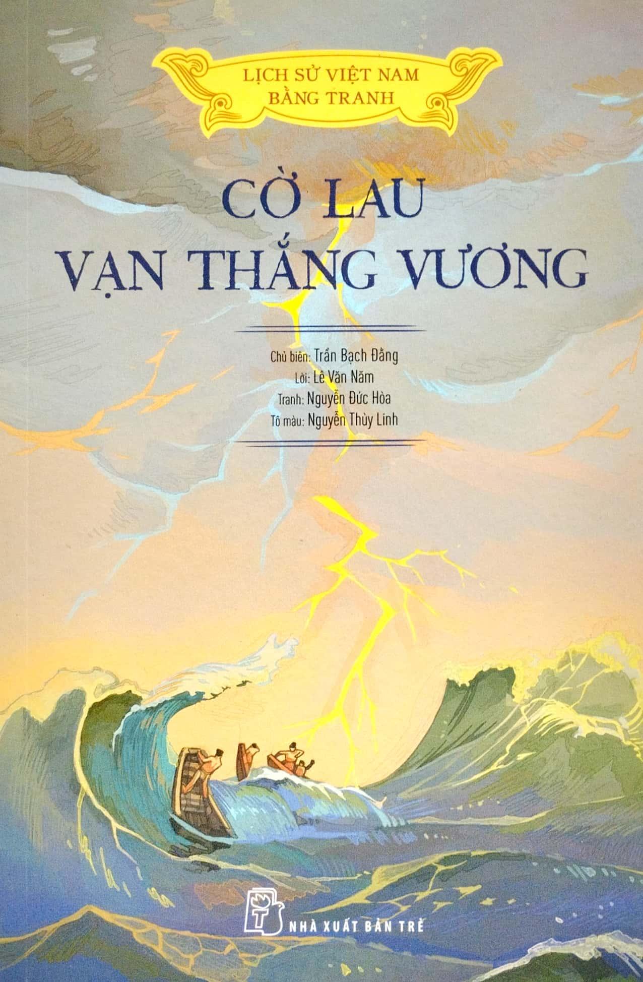 Lịch Sử Việt Nam Bằng Tranh - Cờ Lau Vạn Thắng Vương (Bản Màu) (Tái Bản 2023)
