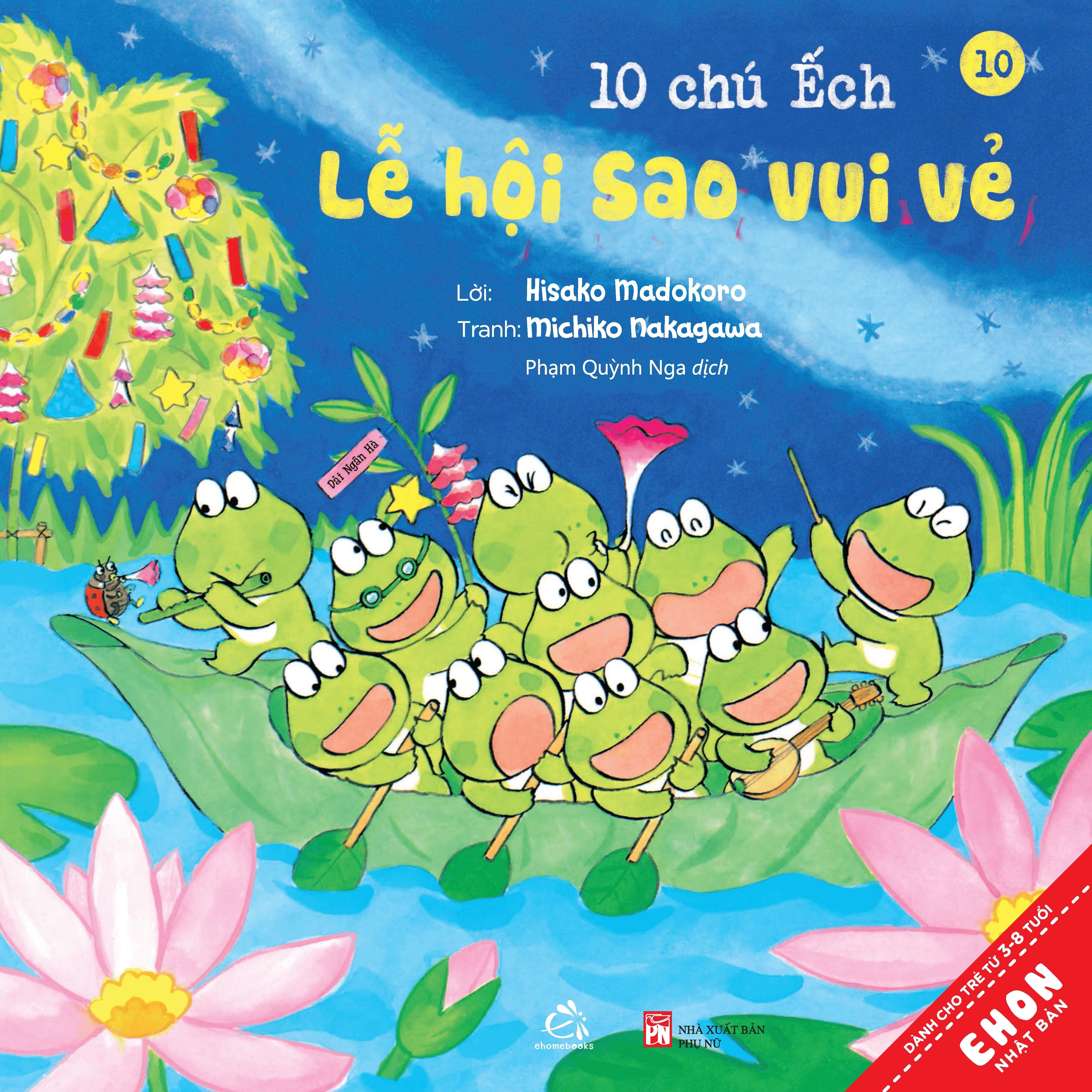 Sách Ehon - Combo 10 chú Ếch phần 2 gồm 6 cuốn từ tập 7 đến tập 12: Cuộc thi hát hay, Mùa xuân đến rồi, Ngày hội thể thao, Lễ hội sao vui vẻ, Tới núi Rào Rào, Cùng tới biển chơi