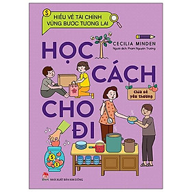 Hiểu Về Tài Chính, Vững Bước Tương Lai - Học Cách Cho Đi