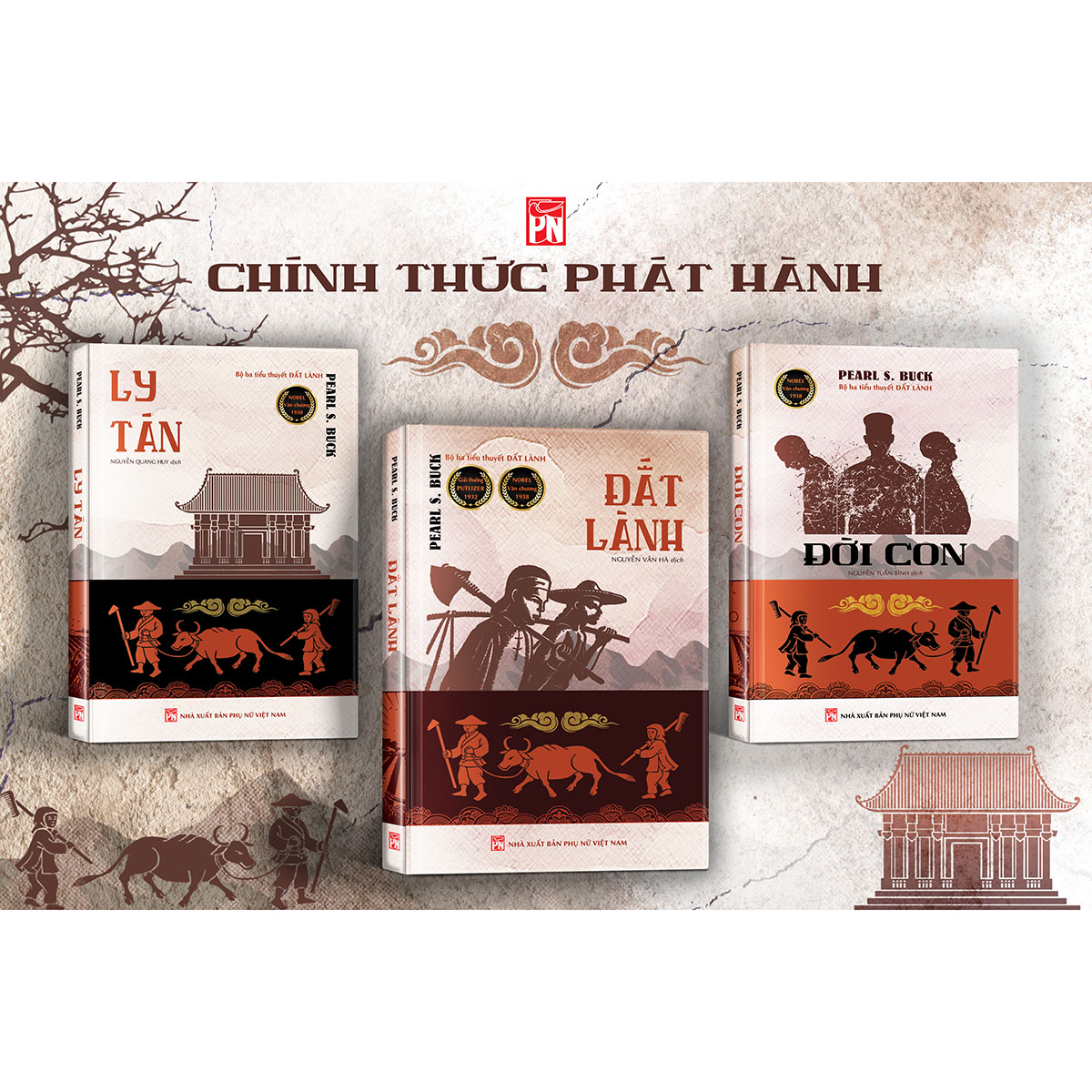(Bộ ba tiểu thuyết ĐẤT LÀNH – ĐỜI CON – LY TÁN) ĐƯA TA VỀ MẢNH “ĐẤT LÀNH” CỦA PEARL S. BUCK
SAU 20 NĂM VẮNG BÓNG