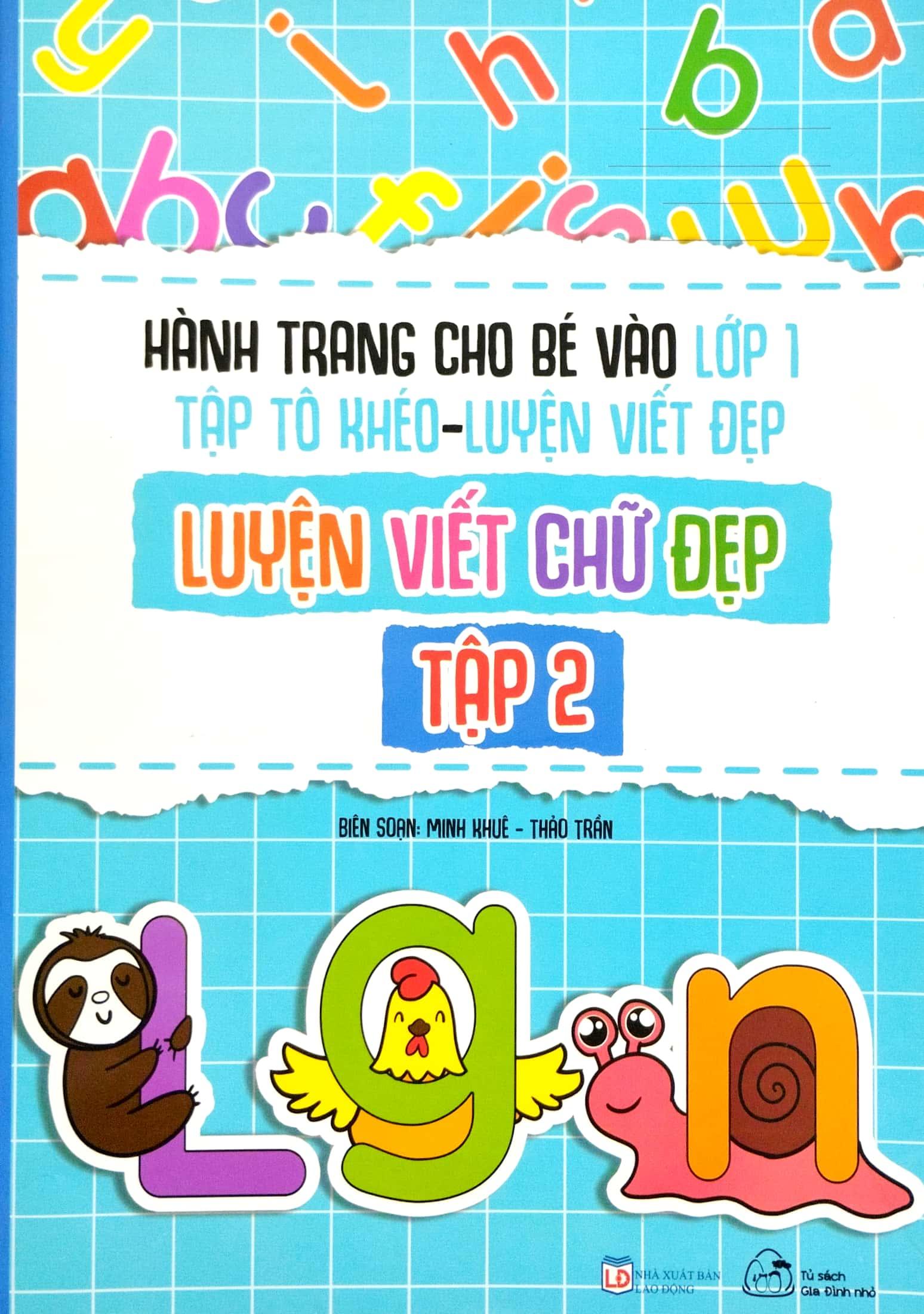 Hành Trang Cho Bé Vào Lớp 1 - Tập Tô Khéo - Luyện Viết Đẹp: Luyện Viết Chứ Đẹp - Tập 2