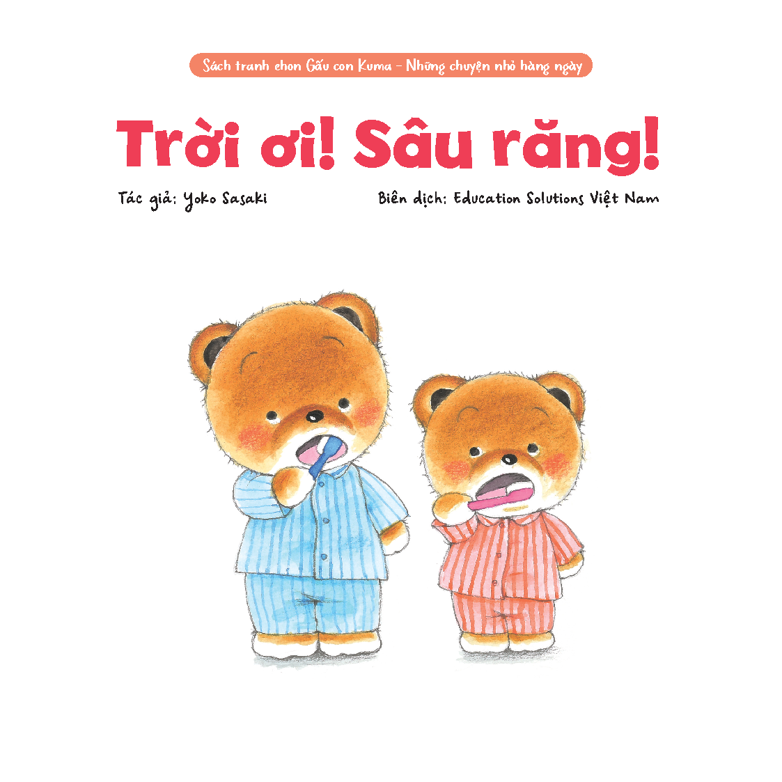 Sách - Dtpbooks - Trời ơi! Sâu răng! - Sách tranh ehon Gấu con Kuma - Những chuyện nhỏ hàng ngày