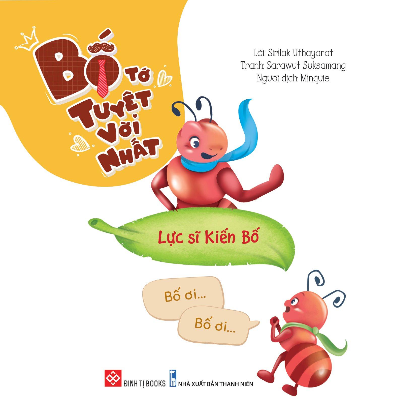 Sách Bố Tớ Tuyệt Vời Nhất - Lực Sĩ Kiến Bố