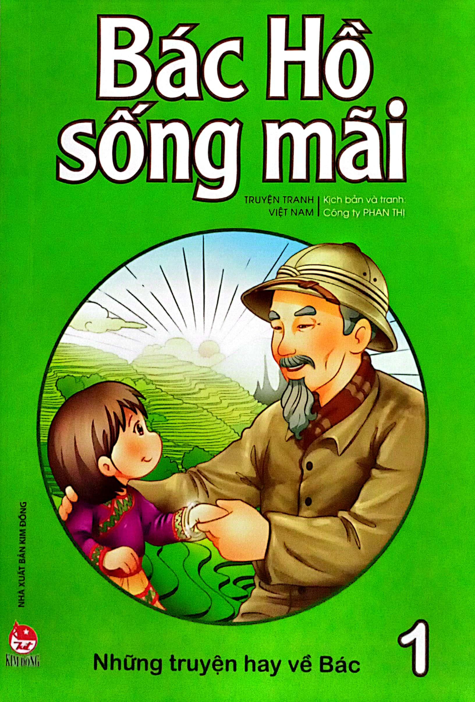 Bác Hồ Sống Mãi: Những Truyện Hay Về Bác Tập 1