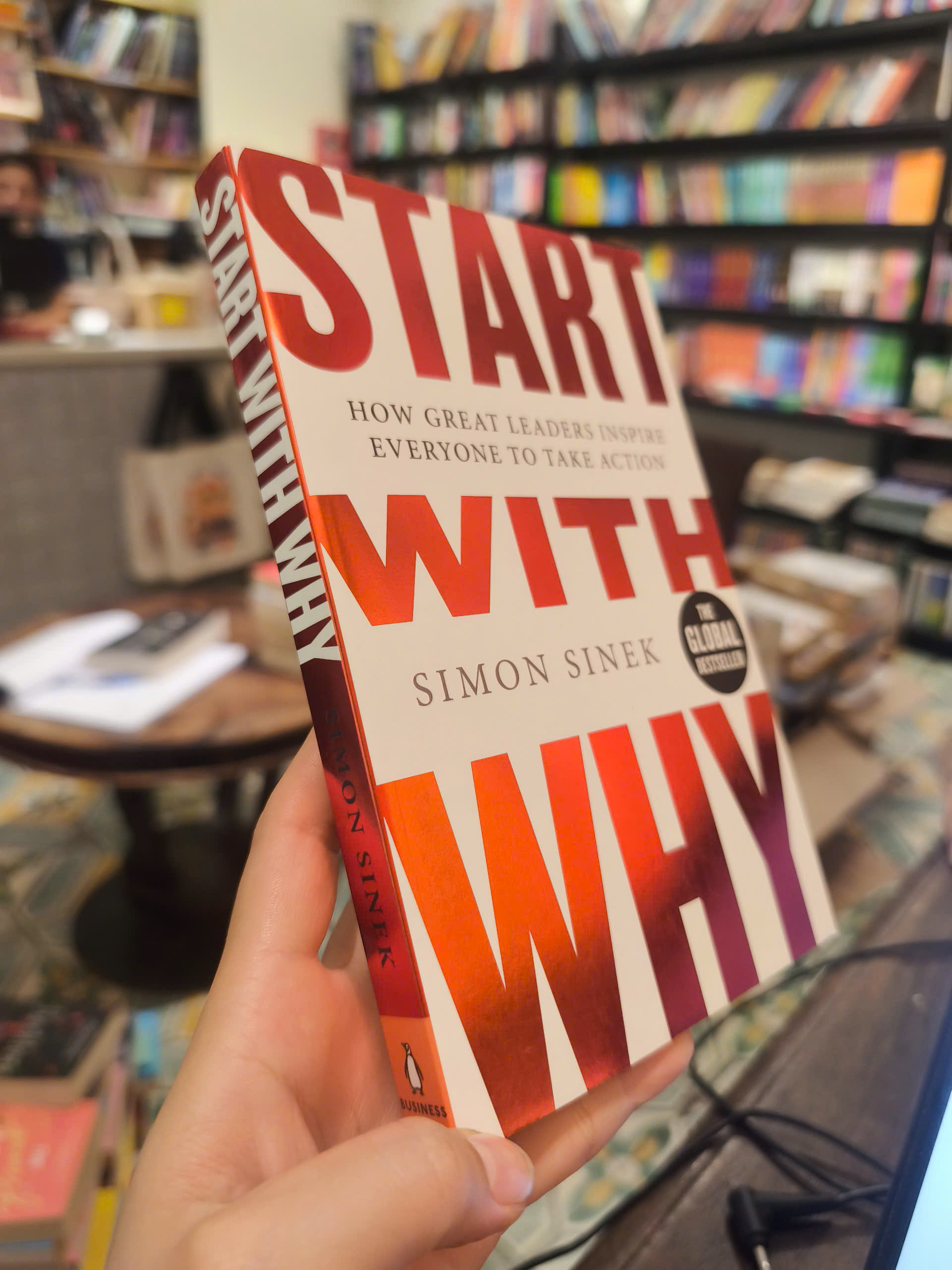Sách - Start With Why by Simon Sinek - How Great Leaders Inspire Everyone to Take Action