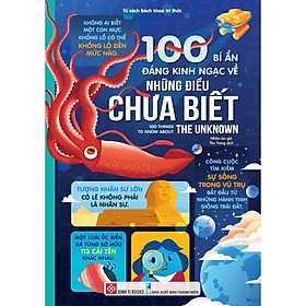 100 Bí Ẩn Đáng Kinh Ngạc Về Những Điều Chưa Biết - 100 Things To Know About The Unknown