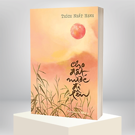 CHO ĐẤT NƯỚC ĐI LÊN ( Thích Nhất Hạnh - Phương Nam)