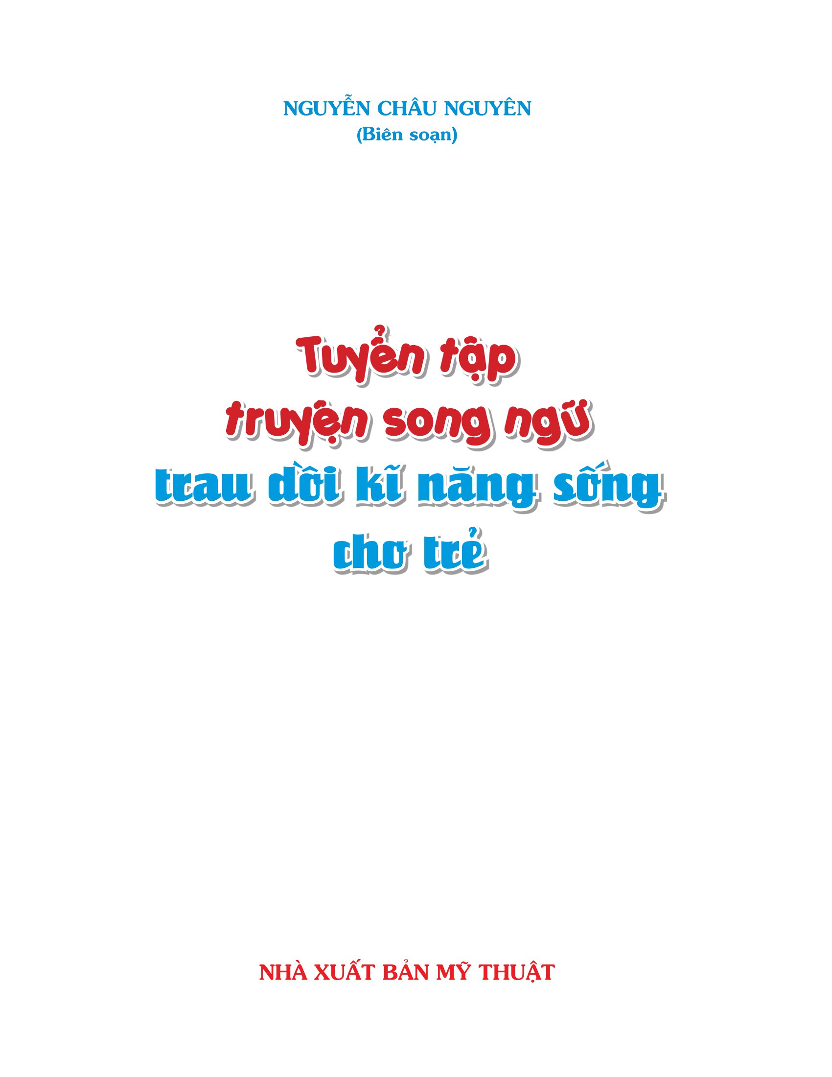 Tuyển Tập Truyện Song Ngữ - Trau Dồi Kĩ Năng Sống Cho Trẻ
