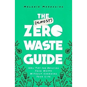 The (Almost) Zero-Waste Guide